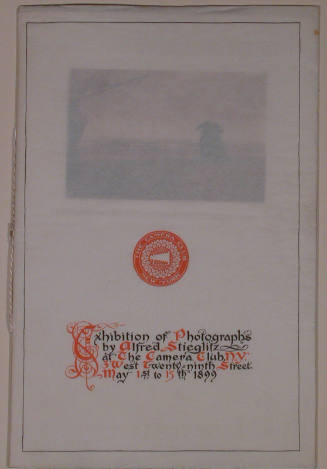 Brochure: "Exhibition of Photographs by Alfred Stieglitz at The Camera Club, N.Y. 3 West Twenty-ninth Street, May 1st to 15th, 1899"